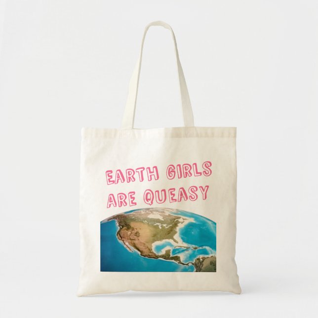 Earth Girls sind eine ziemlich lustige feministisc Tragetasche (Vorne)
