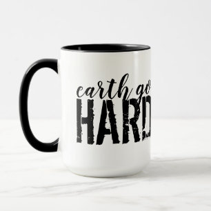 earth go HARD Tasse