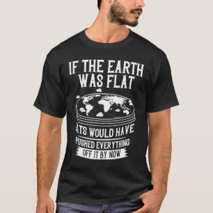 Earth is Flat World Theory Map T-Shirt