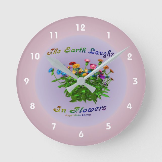 Earth Laughs In Flowers Inspirational Quote  Runde Wanduhr (Vorderseite)