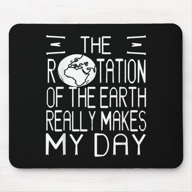 Earth Rotation Puff Science Spaß für Nerdy Thinker Mousepad (Vorne)