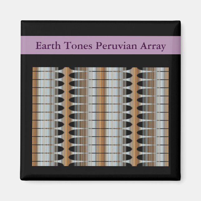 Earth Tones Peruvian Array Magnet 2x2 Quadratmeter (Vorne)