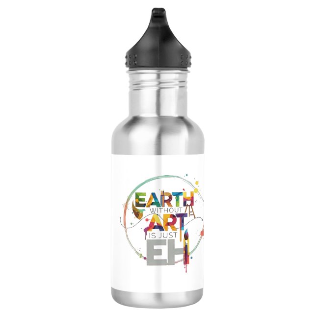 Earth Without Art Is Just Eh Painter Artist Design Edelstahlflasche (Rechts)