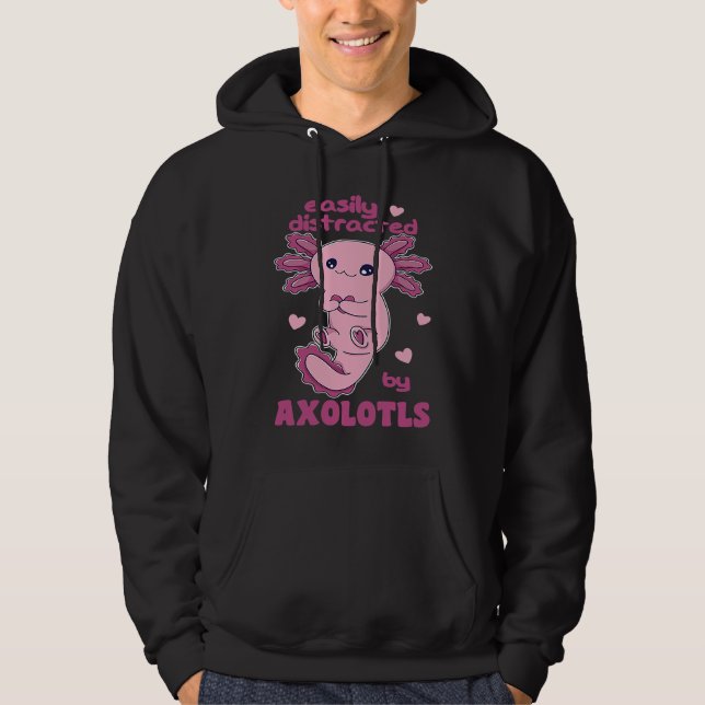 Easily Distracted By Axolotl's Cute Axolotl Hoodie (Vorderseite)