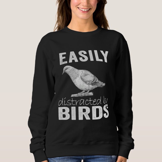 Easily Distracted By Birds Sweatshirt (Vorderseite)