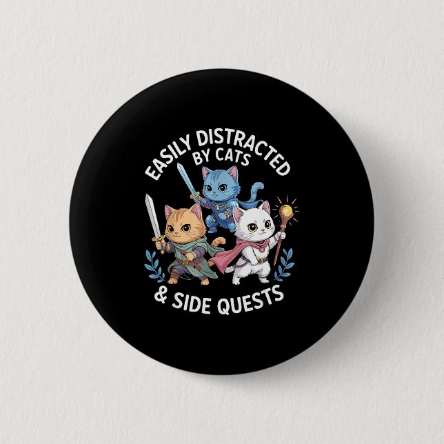Easily Distracted By Cats &amp; Side Quests Funny  Button (Vorderseite)