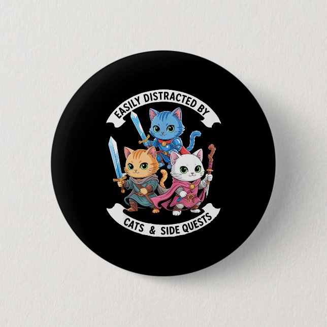 Easily Distracted By Cats &amp; Side Quests Funny  Button (Vorderseite)