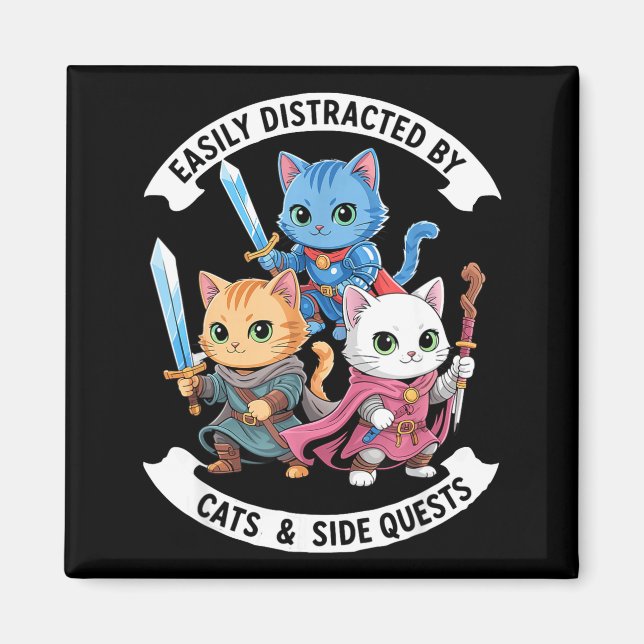 Easily Distracted By Cats &amp; Side Quests Funny  Magnet (Vorne)