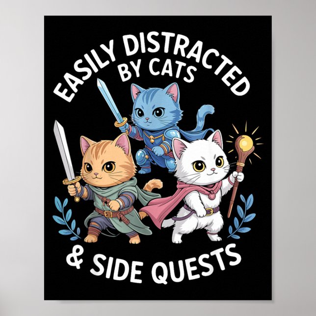 Easily Distracted By Cats &amp; Side Quests Funny  Poster (Vorne)