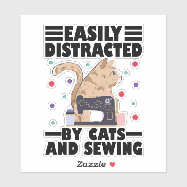 Easily Distracted By Cats And Sewing cat lover Aufkleber (Blatt)