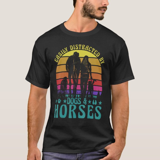 Easily Distracted by Dogs and Horses Funny Saying  T-Shirt (Vorderseite)
