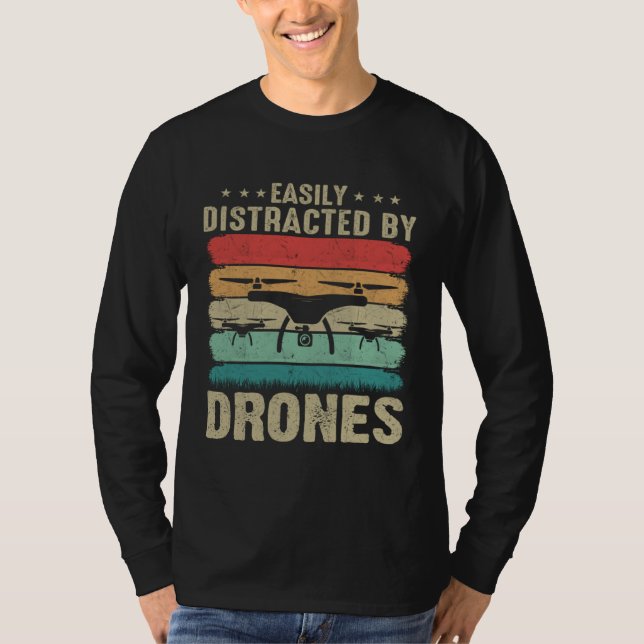 Easily Distracted by Drones  Drone Pilot Enthusias T-Shirt (Vorderseite)
