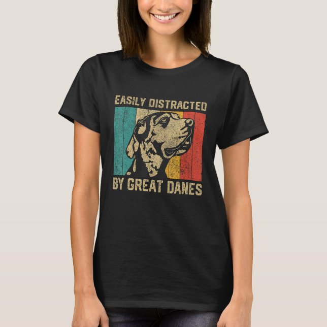 Easily Distracted By Great Dane  Great Dane T-Shirt (Vorderseite)