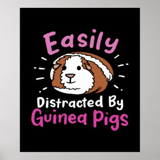 Easily Distracted By Guinea Pigs Cute Pet Lover Poster