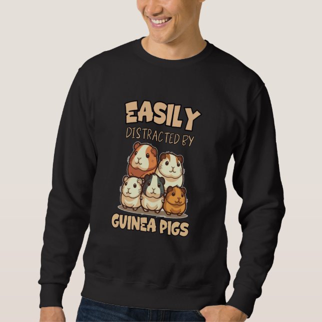 Easily Distracted By Guinea Pigs Joke Sweatshirt (Vorderseite)