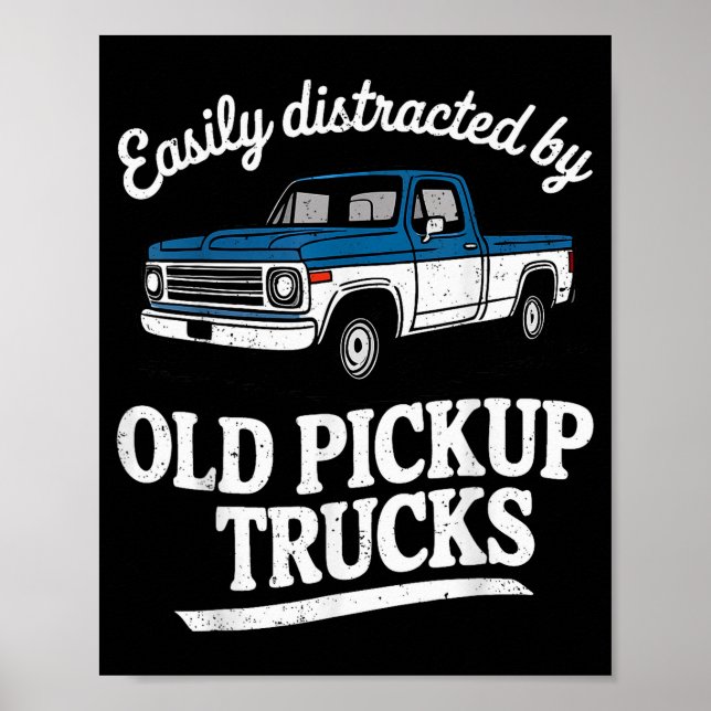 Easily Distracted By Old Ckup Trucks For Men  Poster (Vorne)
