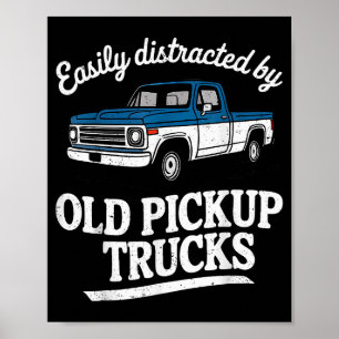 Easily Distracted By Old Pickup Trucks Für Männer Poster