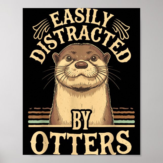 Easily Distracted By Otters Funny Otters Lovers Jo Poster (Vorne)