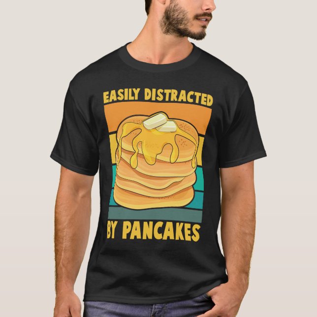 Easily Distracted By Pancakes Breakfast Pancake    T-Shirt (Vorderseite)
