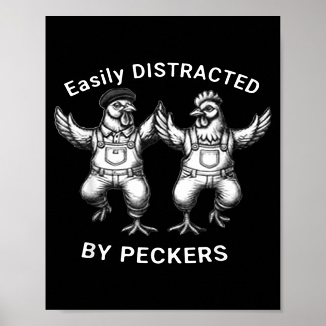 Easily Distracted By Peckers, Chicken Lover, Funny Poster (Vorne)