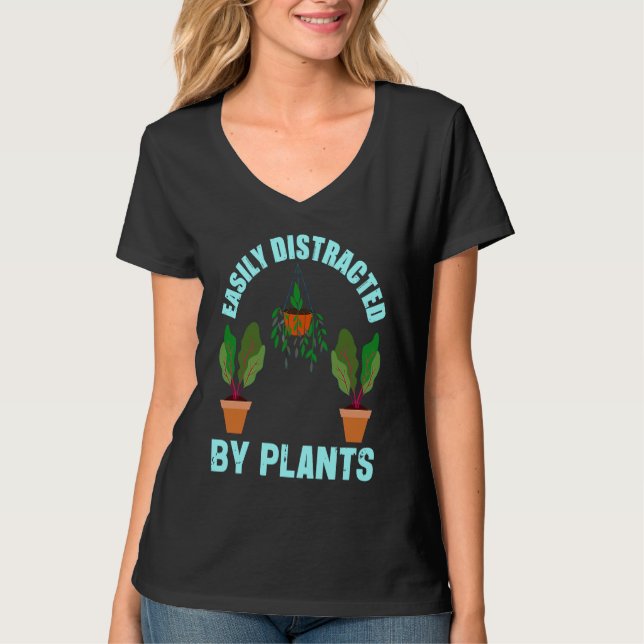 Easily Distracted By Plants Garden   Gardener T-Shirt (Vorderseite)