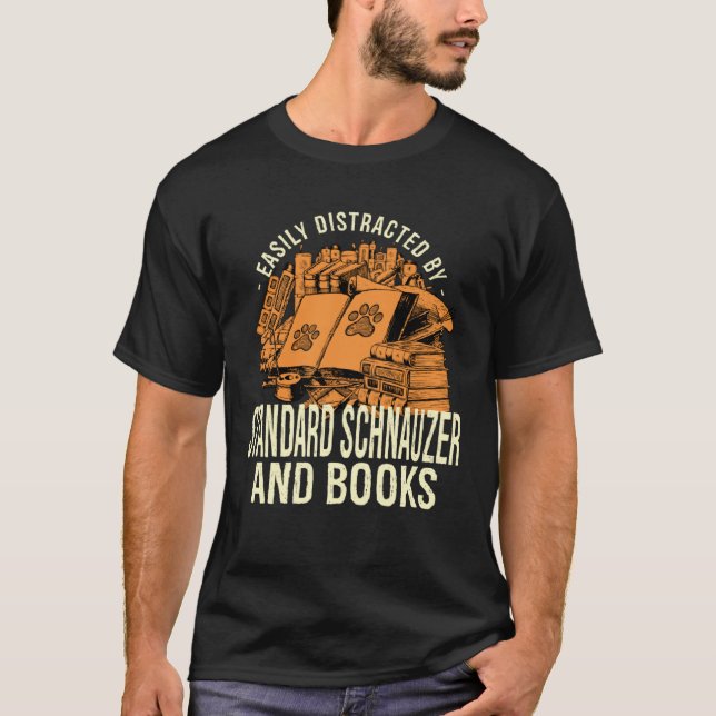 Easily Distracted By Schnauzer And Books T-Shirt (Vorderseite)