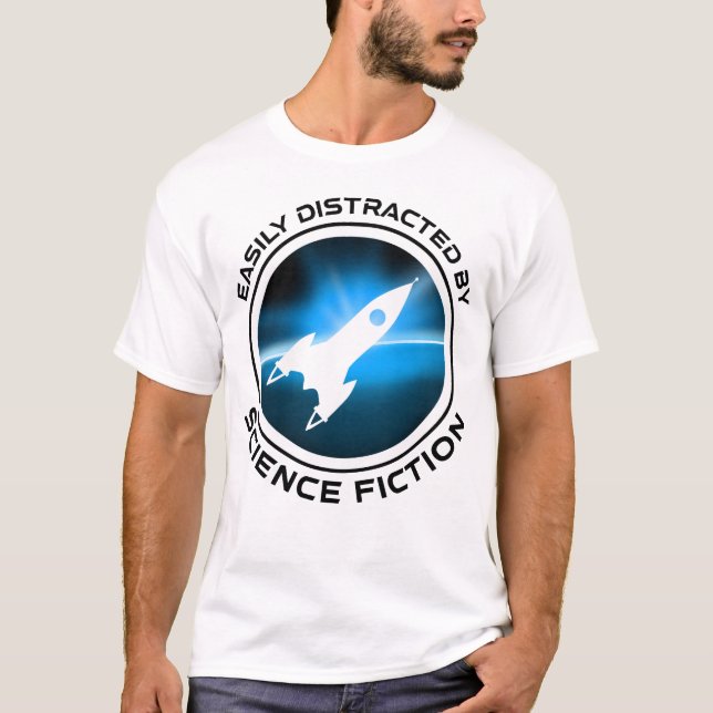 Easily Distracted By Science Fiction T-Shirt (Vorderseite)