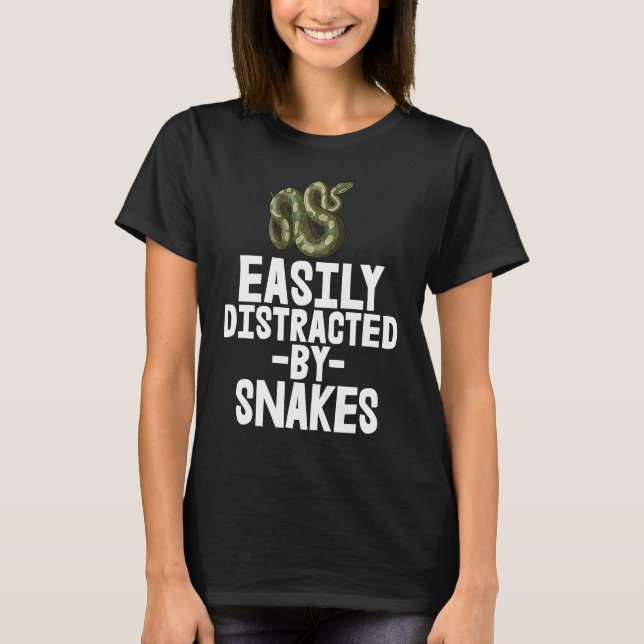 Easily Distracted By Snake Python SlitheringSnake T-Shirt (Vorderseite)