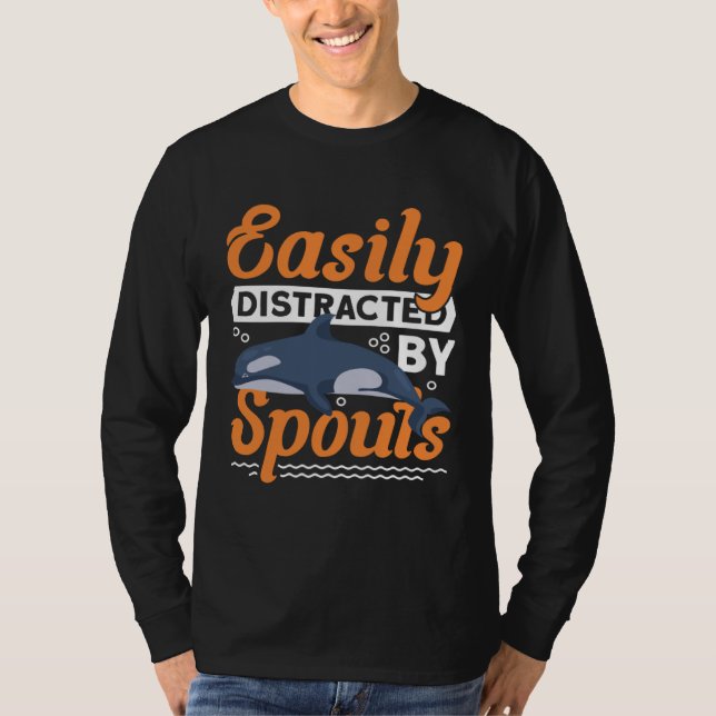 Easily Distracted By Spouts Cetacean Whale Watchin T-Shirt (Vorderseite)