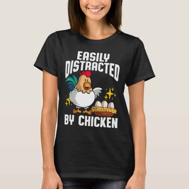 Easily Distracted Chicken   T-Shirt (Vorderseite)