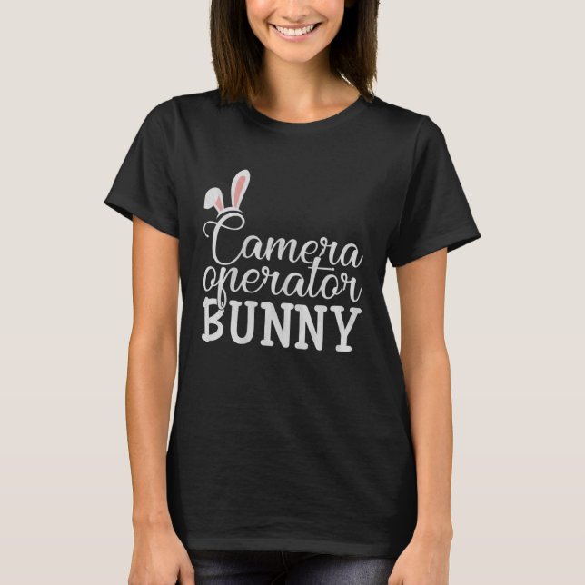 Easter Day Bunny Easter Costume  Camera Operator B T-Shirt (Vorderseite)