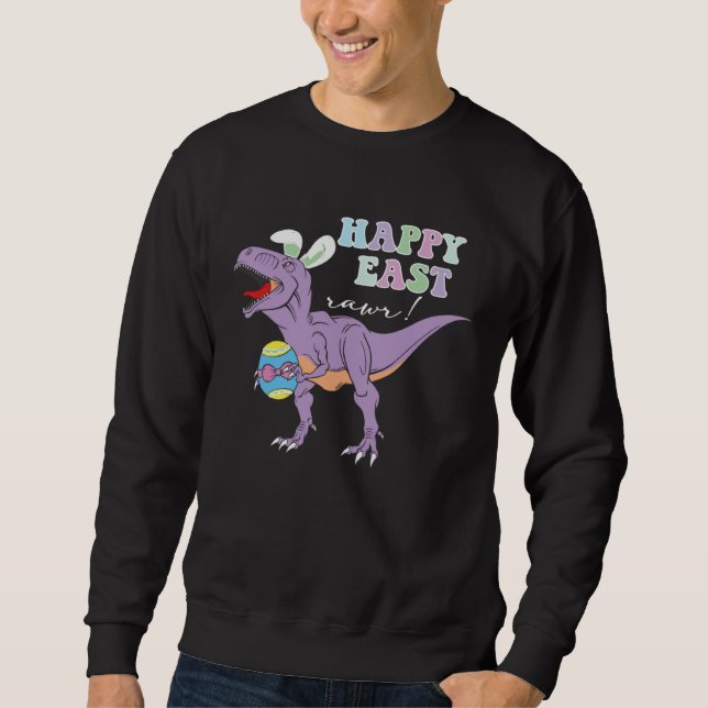 Easter Day Dinosaur  Happy Eastrawr Rex Easter Sweatshirt (Vorderseite)