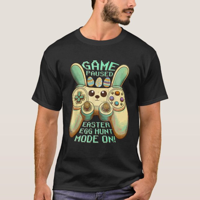 Easter Egg Hunt Gamer Game Pausen Ei Jagd Modus au T-Shirt (Vorderseite)