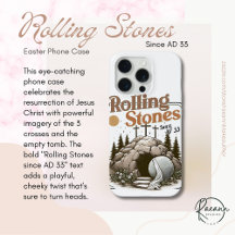 Easter "Rolling Stones since AD 33" Phone Case