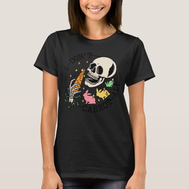 Easter Skull I Don t Carrot All  Easter Day Bunny  T-Shirt (Vorderseite)