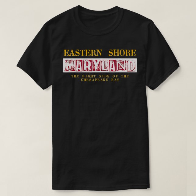 Eastern Shore Maryland Right Side of the Chesapeak T-Shirt (Design vorne)