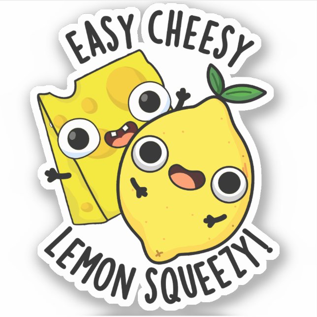 Easy Cheesy Lemon Squeezy Funny Food Puff Aufkleber (Vorderseite)