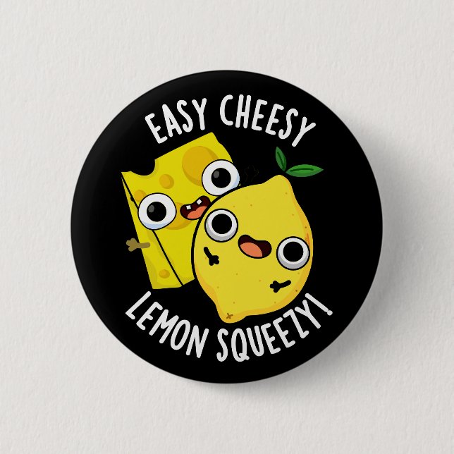 Easy Cheesy Lemon Squeezy Funny Food Puff Dark BG Button (Vorderseite)