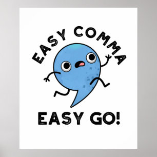 Easy Comma Easy Go Funny Punctuation Pub Poster