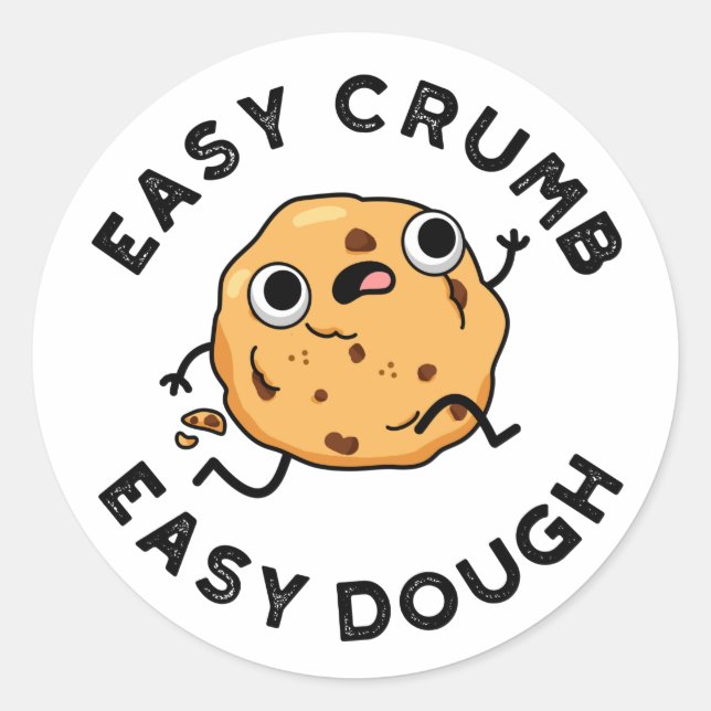 Easy Crumb Easy Dough Funny Cookie Puff Runder Aufkleber (Vorderseite)