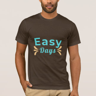 Easy Days T-Shirt | Minimal positives Zitat Tee |
