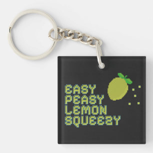 Easy Peasy Lemon Squeezy Acryl-Schlüsselanhänger Schlüsselanhänger