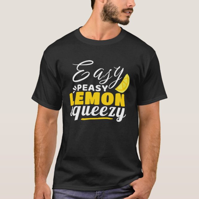 Easy Peasy Lemon Squeezy - Ein lustiger Designpull T-Shirt (Vorderseite)