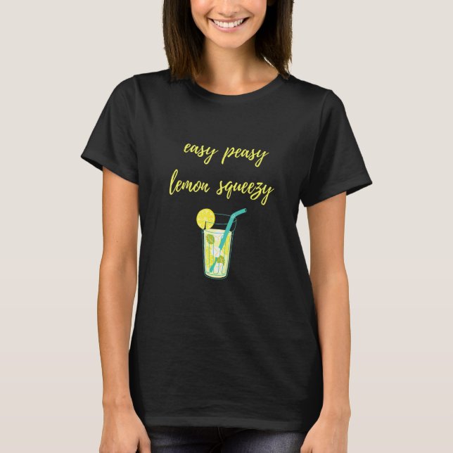 Easy Peasy Lemon Squeezy Fun Lemonade Sommer T-Shirt (Vorderseite)