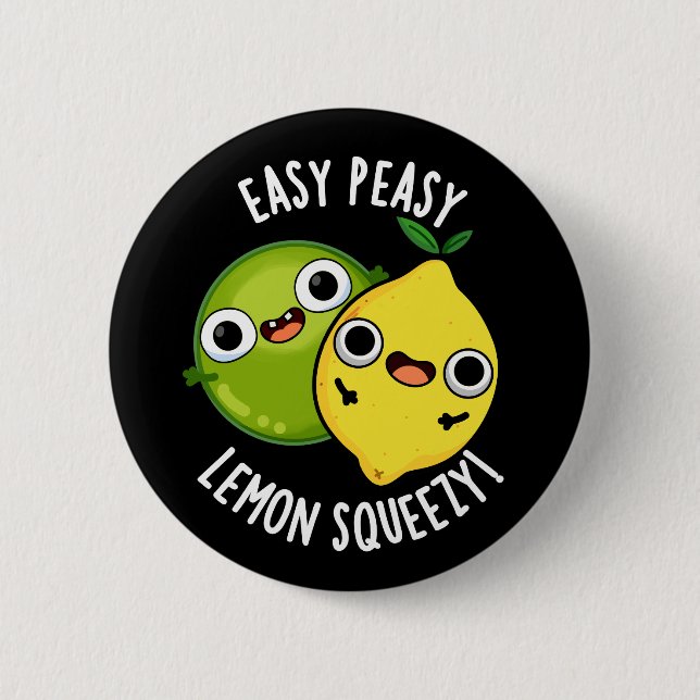 Easy Peasy Lemon Squeezy Funny Frucht Pun Dark BG Button (Vorderseite)