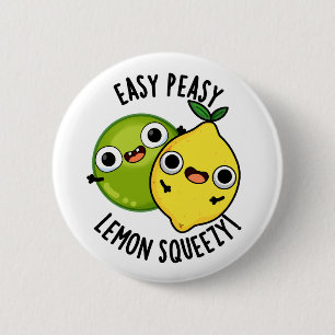 Easy Peasy Lemon Squeezy Funny Fruchtpistolen Button
