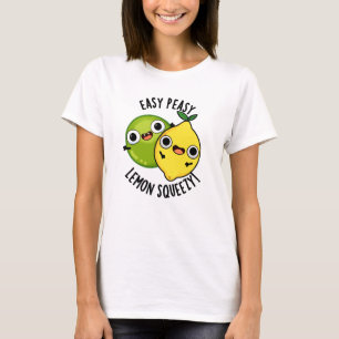 Easy Peasy Lemon Squeezy Funny Fruchtpistolen T-Shirt