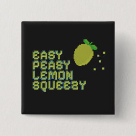 Easy Peasy Lemon Squeezy Pin - Schwarzes Neon Pixe Button