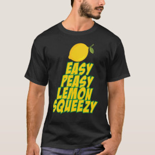 Easy Peasy Lemon Squeezy Sommerzeit Lemonade Sta T-Shirt