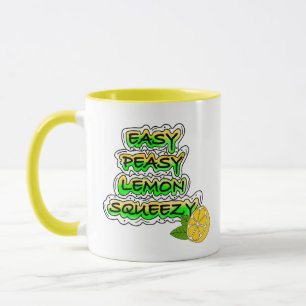 Easy Peasy Lemon Squeezy Tasse